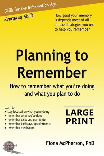 Cover image for Planning to Remember: How to remember what you're doing and what you plan to do