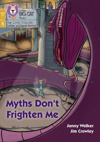 Cover image for Myths Don't Frighten Me: Phase 5 Set 5