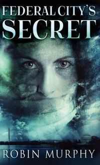 Cover image for Federal City's Secret