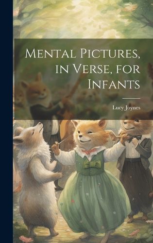 Cover image for Mental Pictures, in Verse, for Infants