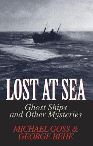 Lost at Sea: Ghost Ships and Other Mysteries