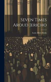 Cover image for Seven Times Aroud Jericho