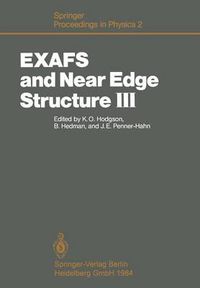 Cover image for EXAFS and Near Edge Structure III: Proceedings of an International Conference, Stanford, CA, July 16-20, 1984