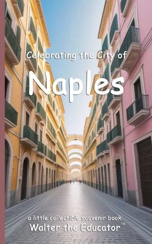 Celebrating the City of Naples