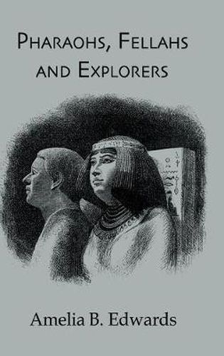Cover image for Pharaohs, Fellahs & Explorers