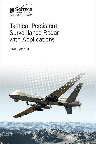 Cover image for Tactical Persistent Surveillance Radar with Applications