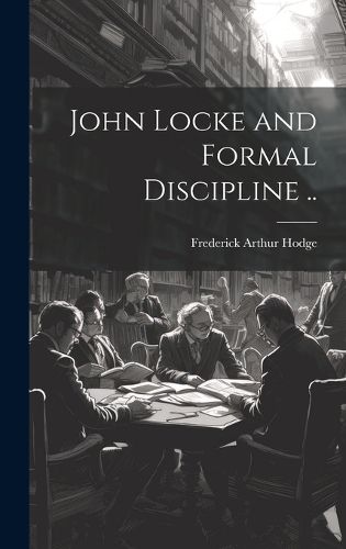 John Locke and Formal Discipline ..