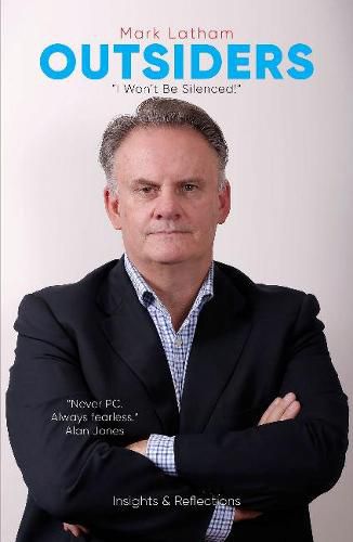 Outsiders: Curated Collection of articles by Labor Leader Mark Latham.