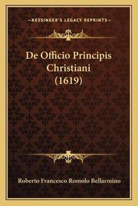 Cover image for de Officio Principis Christiani (1619)