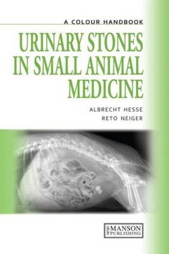 Cover image for Urinary Stones in Small Animal Medicine: A Colour Handbook