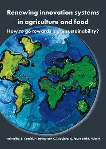 Cover image for Renewing Innovation Systems in Agriculture and Food: How to Go Towards More Sustainability?