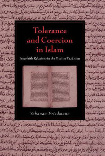 Cover image for Tolerance and Coercion in Islam: Interfaith Relations in the Muslim Tradition