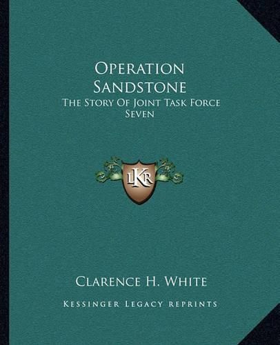 Cover image for Operation Sandstone: The Story of Joint Task Force Seven