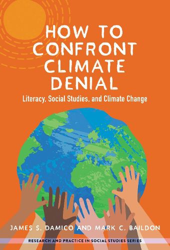 Cover image for How to Confront Climate Denial: Literacy, Social Studies, and Climate Change