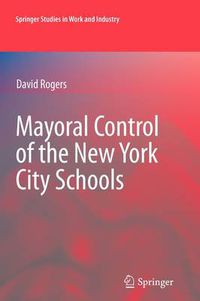 Cover image for Mayoral Control of the New York City Schools