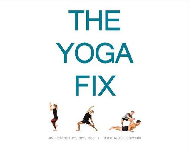 The Yoga Fix: Harmonizing the Relationship Between Yoga and Modern Movement