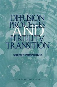 Cover image for Diffusion Processes and Fertility Transition: Selected Perspectives