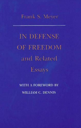 In Defense of Freedom & Related Essays