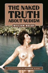 Cover image for The Naked Truth About Nudism