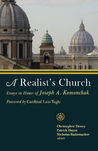 A Realist's Church: Essays in Honor of Joseph A. Komonchak