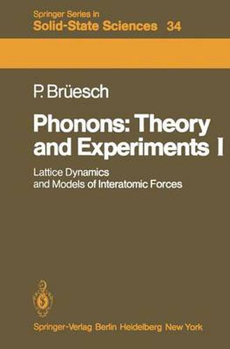 Cover image for Phonons: Theory and Experiments I: Lattice Dynamics and Models of Interatomic Forces