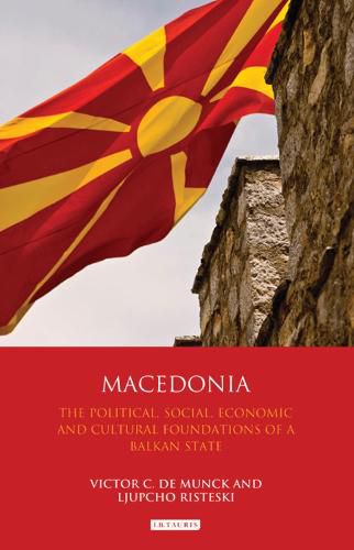 Cover image for Macedonia: The Political, Social, Economic and Cultural Foundations of a Balkan State