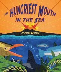 Cover image for The Hungriest Mouth in the Sea