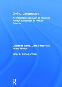 Cover image for Living Languages: An Integrated Approach to Teaching Foreign Languages in Primary Schools