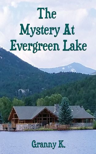 Cover image for The Mystery At Evergreen Lake