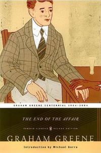 Cover image for The End of the Affair: (Penguin Classics Deluxe Edition)