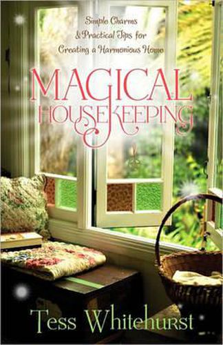 Cover image for Magical Housekeeping: Simple Charms and Practical Tips for Creating a Harmonious Home