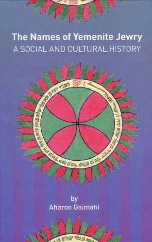 Cover image for The Names of Yemenite Jewry: A Social and Cultural History