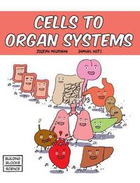 Cover image for Cells to Organ Systems