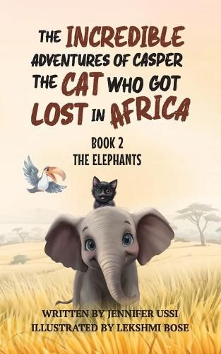 Cover image for The Incredible Adventures of Casper the Cat Who Got Lost in Africa