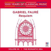 Cover image for Faure Requiem 1000 Years Of Classical Music Vol 59