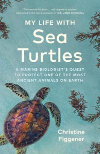 Cover image for My Life with Sea Turtles