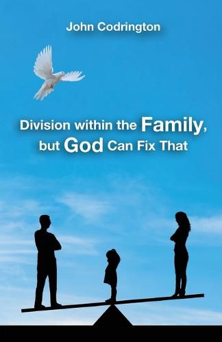 Cover image for Division Within the Family, but God Can Fix That