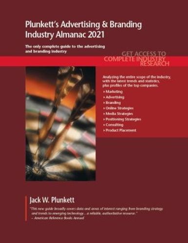 Cover image for Plunkett's Advertising & Branding Industry Almanac 2021