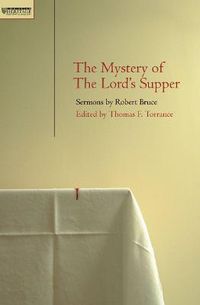 Cover image for Mystery of the Lord's Supper: Sermons  by Robert Bruce