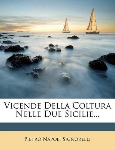 Cover image for Vicende Della Coltura Nelle Due Sicilie...