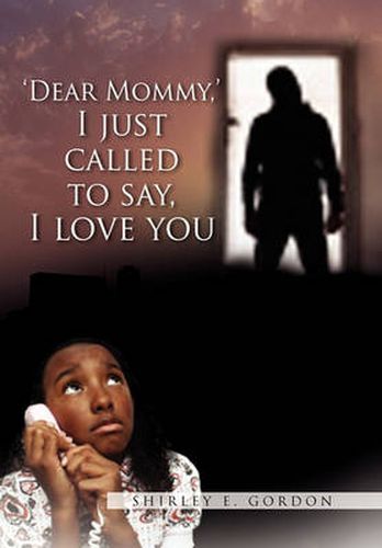 Cover image for Dear Mommy, I Just Called to Say I Love You