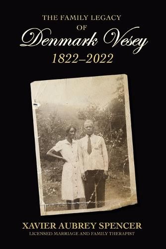 Cover image for The Family Legacy of Denmark Vesey 1822-2022