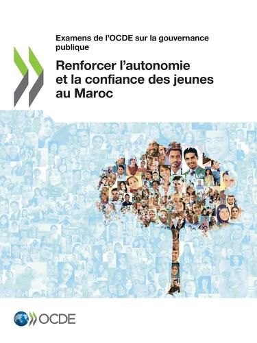 Cover image for Examens de l'Ocde Sur La Gouvernance Publique Renforcer l'Autonomie Et La Confiance Des Jeunes Au Maroc
