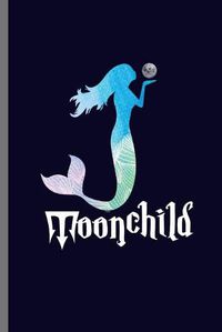 Cover image for Moonchild: Cute Mermaid Design Perfect for Students, Kids & Teens for Journal, Doodling, Sketching and Notes Gift (6 x9 ) Lined Notebook to write in