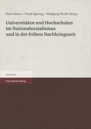 Cover image for Universitaten Und Hochschulen Im Nationalsozialismus Und in Der Fruhen Nachkriegszeit