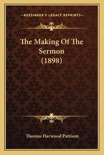 Cover image for The Making of the Sermon (1898)