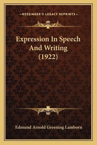 Expression in Speech and Writing (1922)