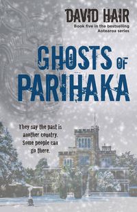 Cover image for Ghosts of Parihaka