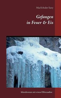 Cover image for Gefangen in Feuer & Eis