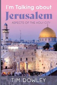 Cover image for I'm Talking about Jerusalem